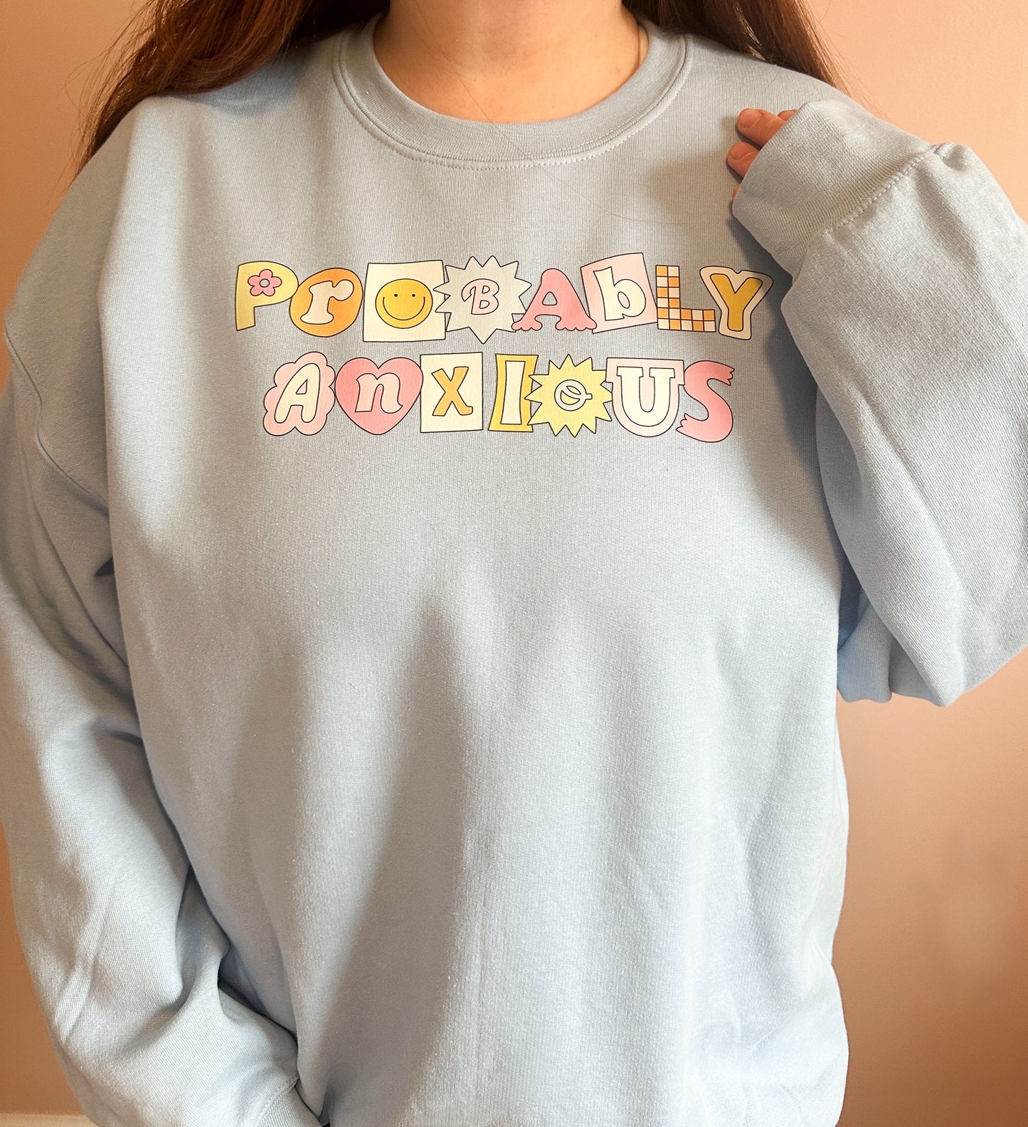 Probably Anxious Sweatshirt